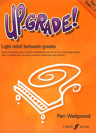 2228. P.Wedgwood : Up-Grade! Light Relief Between Grades - Piano Grades 1-2 (Faber)