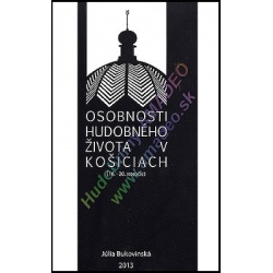 1417. J.Bukovinská : Osobnosti hudobného života v Košiciach 16. - 20. storočie