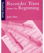 4956. J.Pitts : Recorder Trios From The Beginning Teacher's Book  (Music Sales)