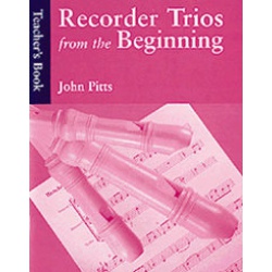 4956. J.Pitts : Recorder Trios From The Beginning Teacher's Book  (Music Sales)