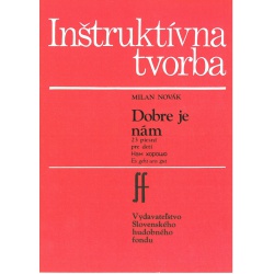 2645. M.Novák : Dobre je nám; 23 piesní pre deti (HF)