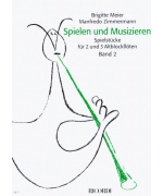 4976.  M. Zimmermann : Spielen und Musizieren. Band 2. Spielstücke für 2 und 3 Altblockflöten.