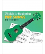 1993. Ukulele from the Beginning: Pop Songs The Green Book