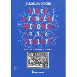 2443. J. Krček : Tance a taneční melodie 17. a 18. století pro souborovou hru (2-5 hráčů) / p