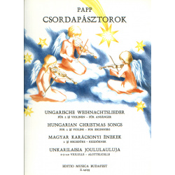 2466.  L.Papp : Csordapásztorok - Hungarian Christmas Songs for 2 (3) Violins - for Beginners