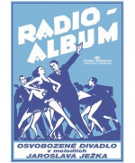 5081. RADIO ALBUM 6 - Osvobozené divadlo v melodiích J. Ježka 