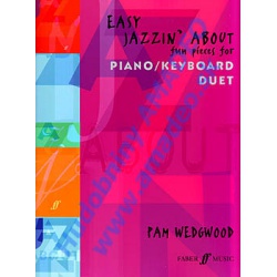 4825. P.Wedgwood : Easy Jazzin' About Fun Pieces for Piano/ Keyboard Duet (Faber)