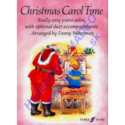 0284. F.Waterman : Christmas Carol Time, Easy Piano Solos with Duet Accompaniments (Faber)