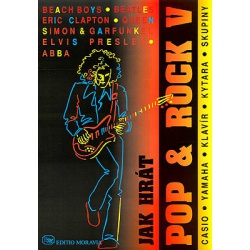 0052. Jak hrát Pop & Rock V.(Beach Boys, Beatles, Eric Clapton, Queen. Simon and Garfunkel...) (Moravia)