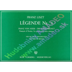 0873. F.Liszt : Légende Nr.1, Fraz von Assisi... für Orgel ed. G.Berger (Forberg)