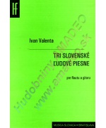 1378. I.Valenta : Tri slovenské ľudové piesne pre flautu a gitaru (Hudobný fond)