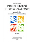 0723. F.Malotín : Probouzení k dokonalosti - pokračováni školy ... 1. sešit (Bärenreiter)