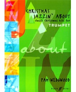 5505. P.Wedgwood : Christmas Jazzin' about Classic Christmas Hits for Trumpet (Faber)