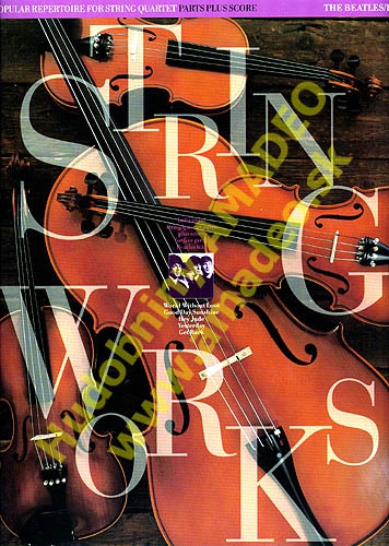 2171. Beatles : Stringworks - Popular Repertoire for String Quartet - Parts & Score