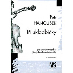 0489. P.Hanousek : Tři skladbičky pro smyčový soubor (2 husle a violoncello)