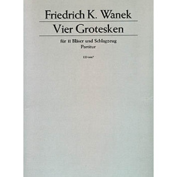 1335. F.K.Wanek : Vier Grotesken für 11 Bläser und Schlagzeug - Partitur