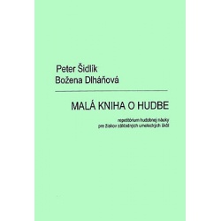 1430. P.Šidlík, B.Dlháňová : Malá kniha o hudbe (repetitórium hudobnej náuky ZUŠ)